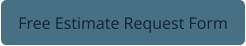 Free Estimate Request Form