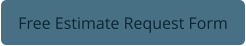 Free Estimate Request Form